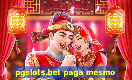 pgslots.bet paga mesmo